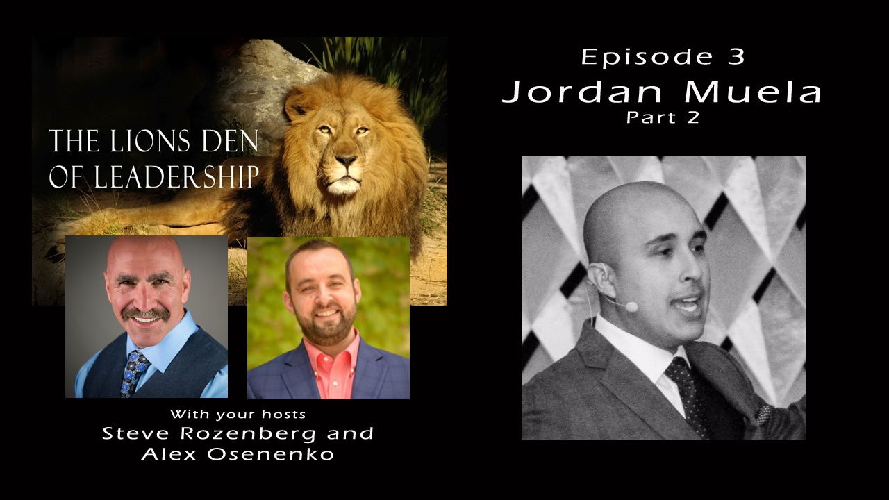 Lion's Leadership Den EP 3 - Jordan Muela - PM Profit Coach Part 2