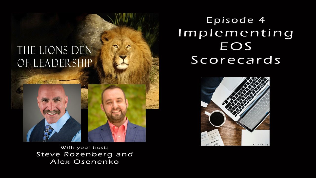 Lion’s Leadership Den EP 4 – Implementing EOS Scorecards