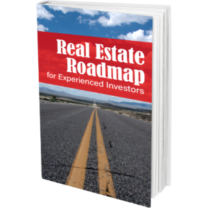 Real Estate Roadmap for Experienced Investors
