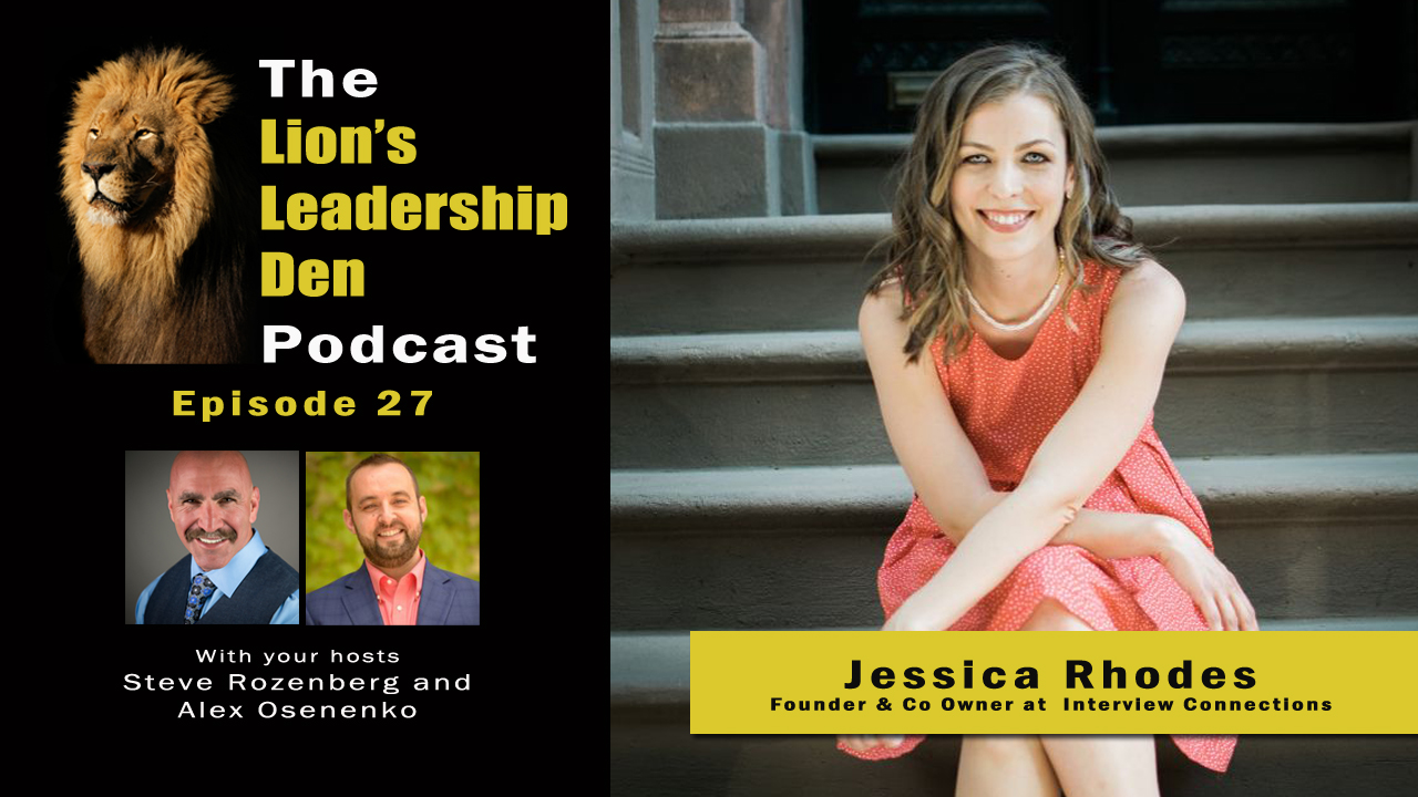 Jessica Rhodes - Interview Connections - Lion's Leadership Den Podcast 27